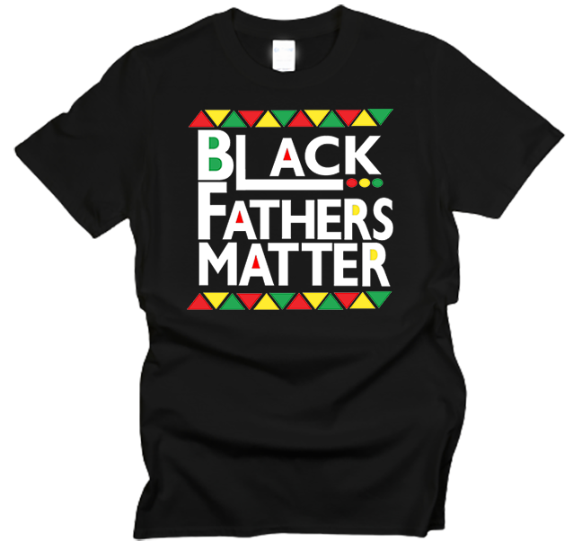 Black Father's Matter T-Shirt