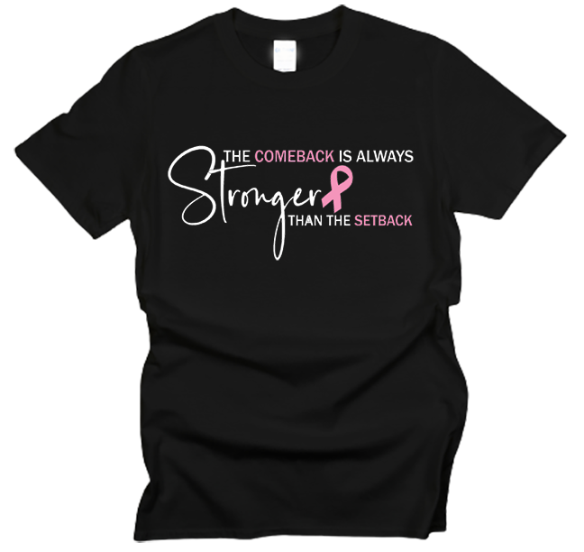 Breast Cancer Awareness Comeback Stronger T-Shirt