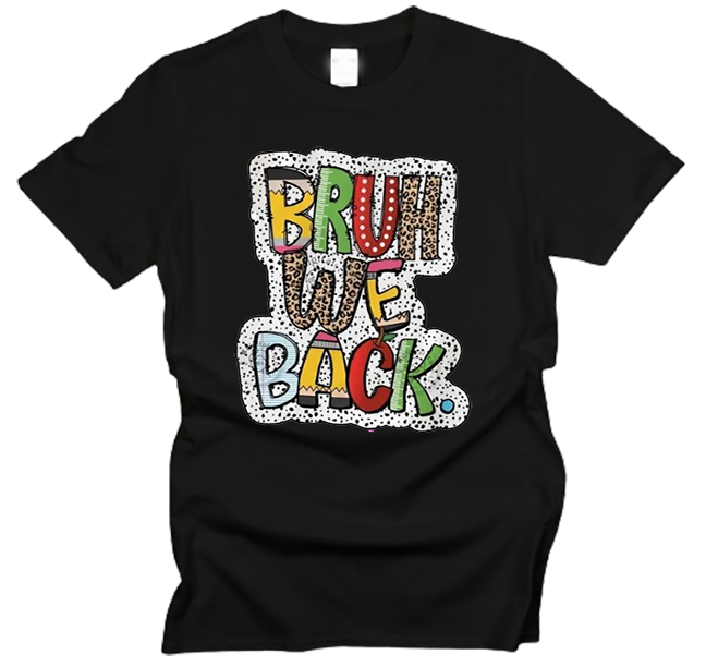 Bruh We Back Teacher T-Shirt