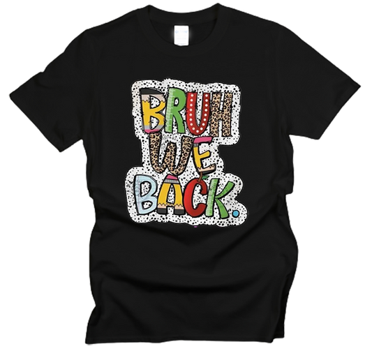 Bruh We Back Teacher T-Shirt