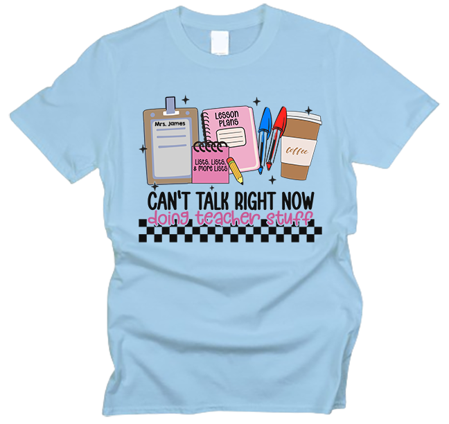 Doing Teacher Stuff T-Shirt