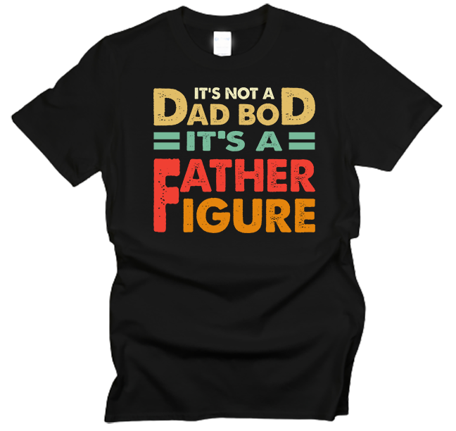 Dad Bod Father Figure T-Shirt