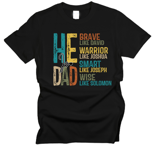 He is Dad T-Shirt