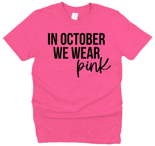 In October We Wear Pink T-Shirt