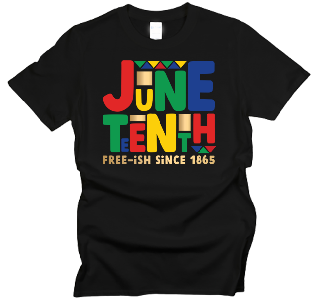 Juneteenth Freeish Since 1865 T-Shirt