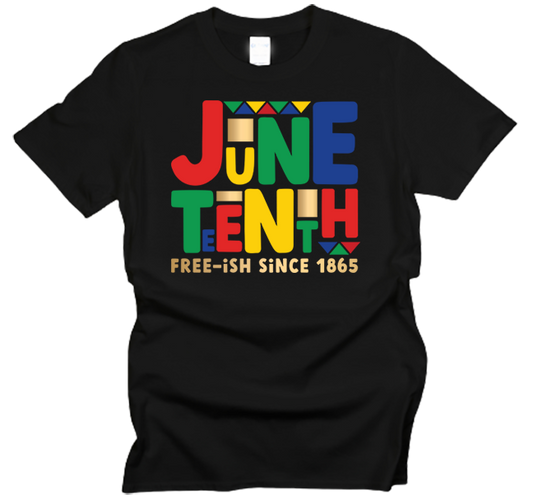 Juneteenth Freeish Since 1865 T-Shirt