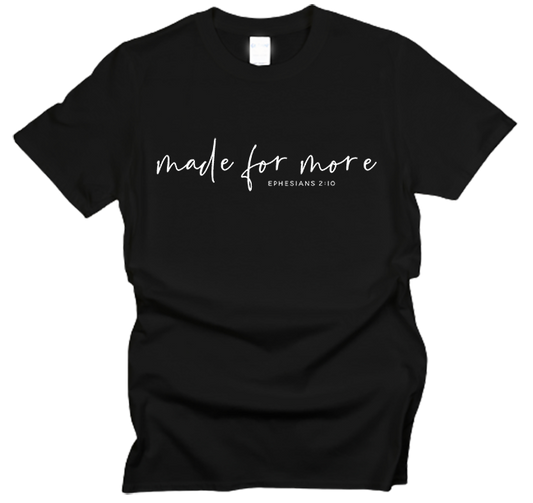 Made for More T-Shirt