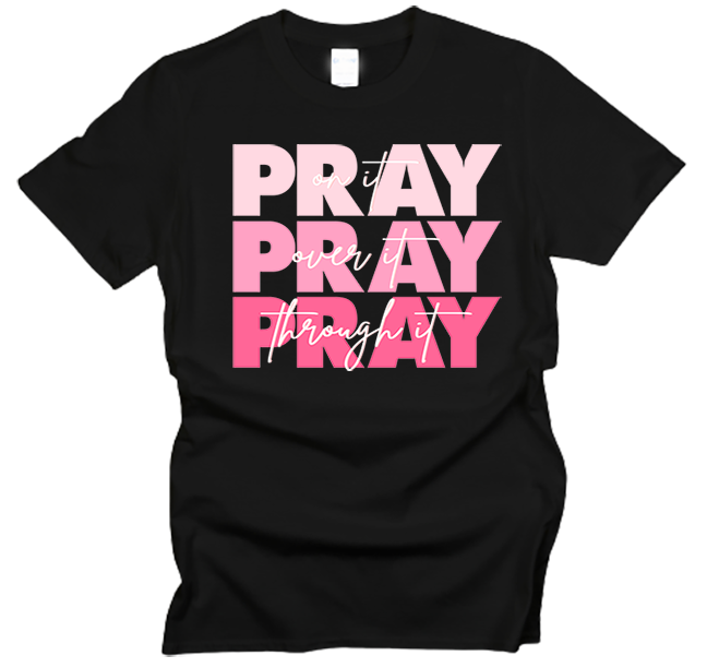 Pray On It Sweatshirt / T-Shirt