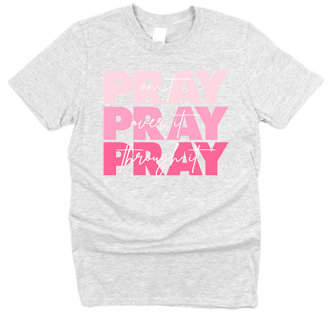 Pray On It Sweatshirt / T-Shirt