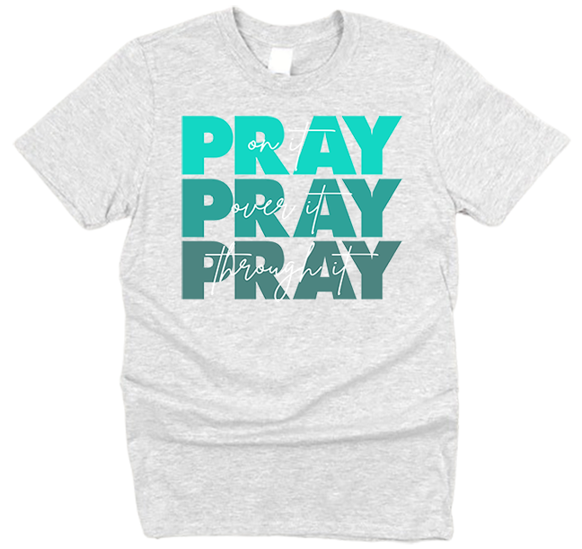 Pray On It Sweatshirt / T-Shirt