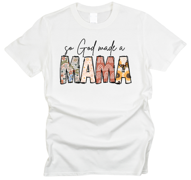 So God Made a Mama T-Shirt