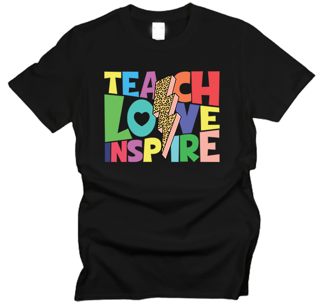 Teach, Love, Inspire T-Shirt