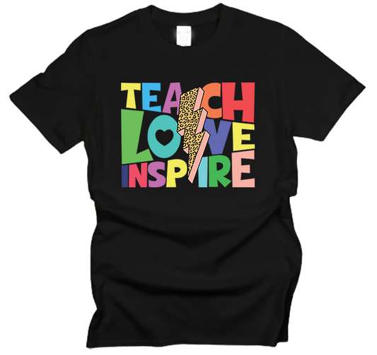 Teach, Love, Inspire T-Shirt