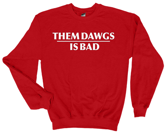 Them Dawgs is Bad