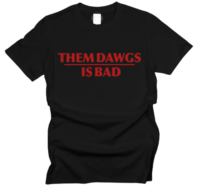 Them Dawgs is Bad