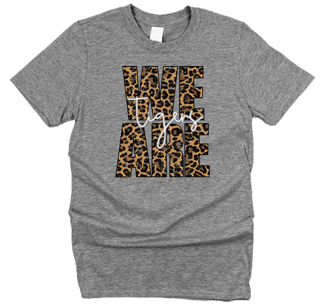 We are Tigers Leopard T-Shirt