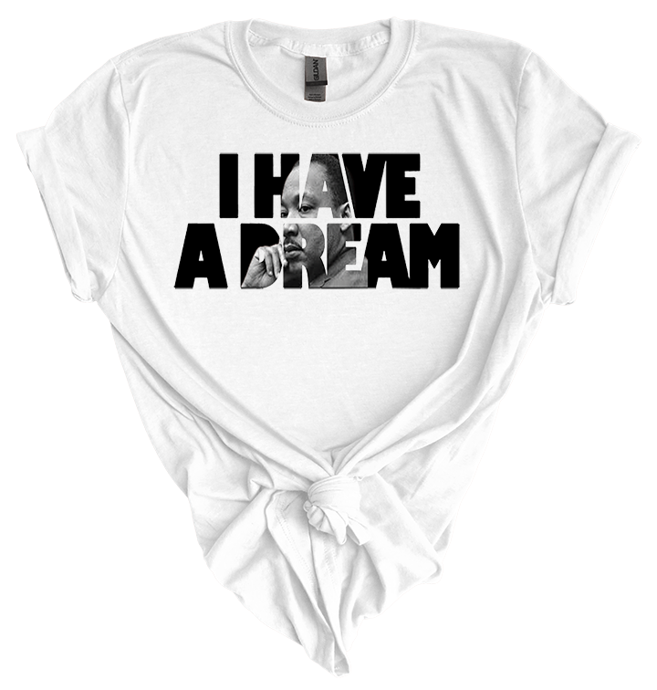 MLK - I Have a Dream T-Shirt