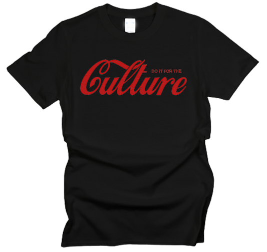 Do It For The Culture T-Shirt