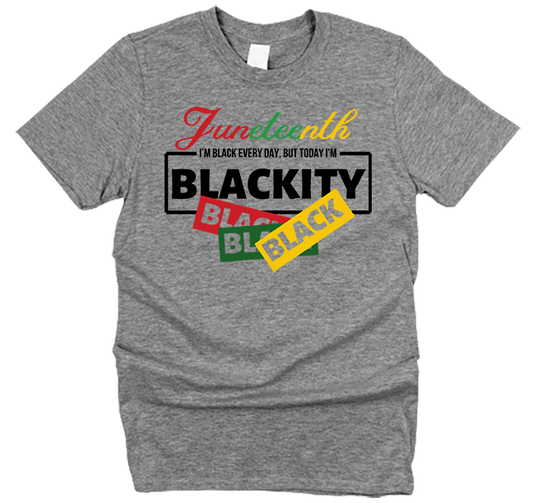 Juneteenth Blackity Black T-Shirt