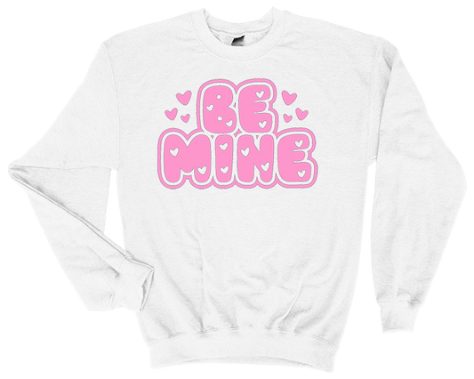 Valentine's Day Be Mine Sweatshirt - 3D Puff