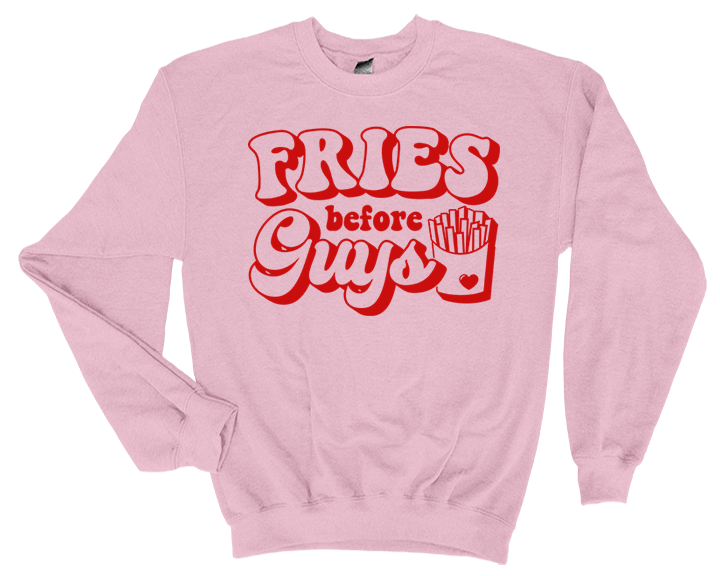 Valentine's Day Fries Before Guys Sweatshirt - 3D Puff