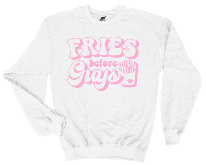 Valentine's Day Fries Before Guys Sweatshirt - 3D Puff